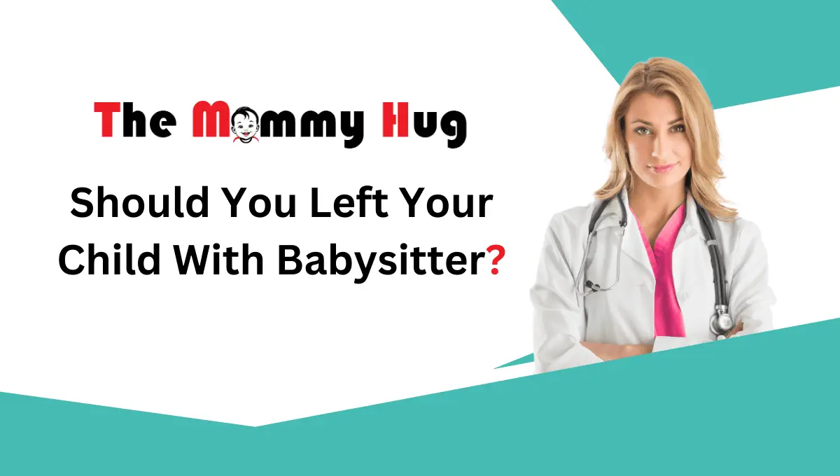 Leaving Your Baby To a Babysitter: How Many Died in Past Years?